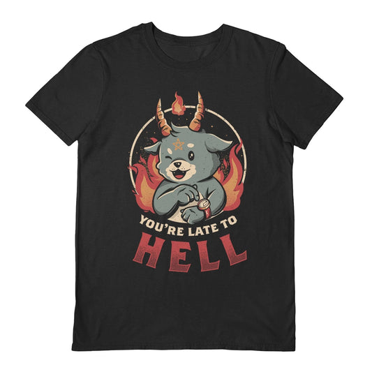 EDUELY - You're Late To Hell T-Shirt