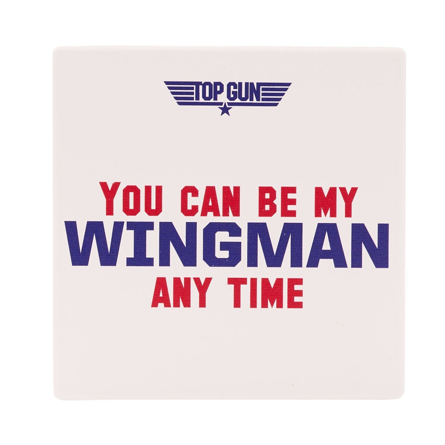 TOP GUN - 'You Can Be My Wingman' Coaster