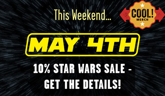 Celebrate May the 4th with Our Cool! Merch Sale!