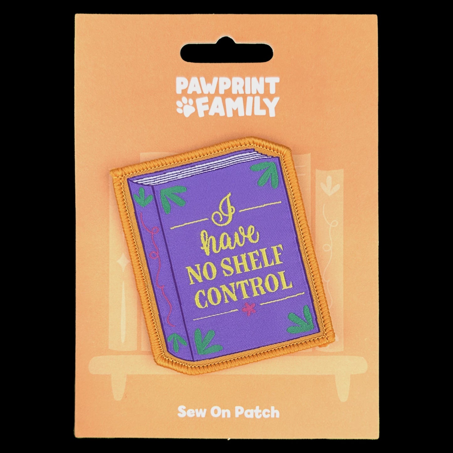 PAWPRINT FAMILY - I Have No Shelf Control Sew On Patch